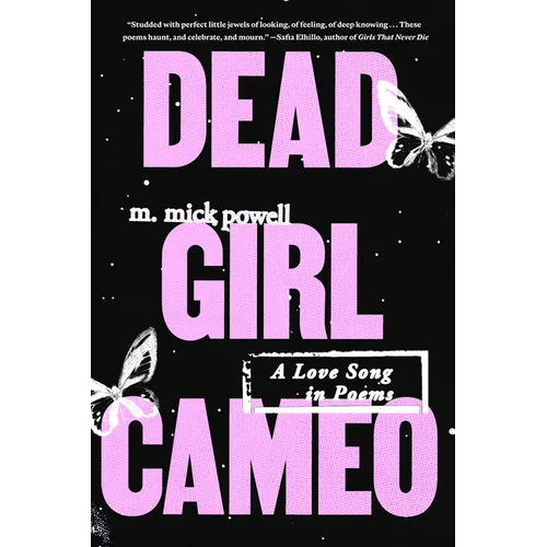 Dead Girl Cameo: A Love Song in Poems