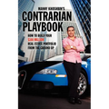 Manny Khoshbin's Contrarian PlayBook: How to Build Your $100 Million Real Estate Portfolio From the Ground Up