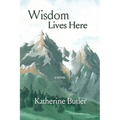 Wisdom Lives Here