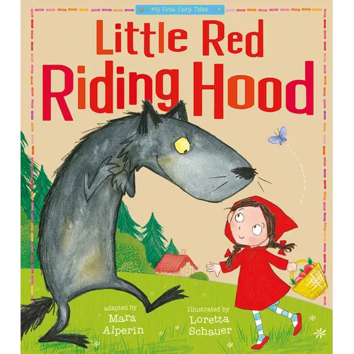 Little Red Riding Hood: My First Fairy Tales
