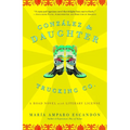 Gonzalez and Daughter Trucking Co.: A Road Novel with Literary License