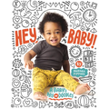 Hey, Baby!: A Baby's Day in Doodles