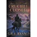 As the Crucible Closed: A Historical Western Series