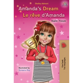 Amanda's Dream Le rêve d'Amanda: English French Bilingual Book