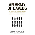An Army of Davids: How Markets and Technology Empower Ordinary People to Beat Big Media, Big Government, and Other Goliaths