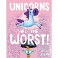 Unicorns Are the Worst!