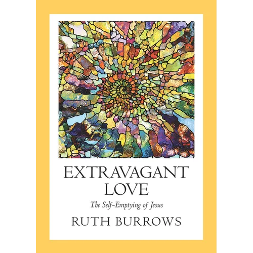 Extravagant Love: The Self-Emptying of Jesus
