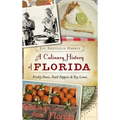 A Culinary History of Florida: Prickly Pears, Datil Peppers & Key Limes