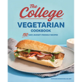 The College Vegetarian Cookbook: 150 Easy, Budget-Friendly Recipes