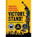 Victory. Stand!: Raising My Fist for Justice