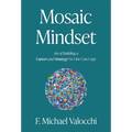 Mosaic Mindset: Art of Building a Career and Strategy No One Can Copy