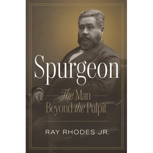Spurgeon: The Man Beyond the Pulpit