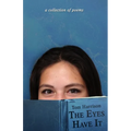 The Eyes Have It: a collection of poems
