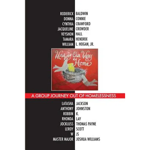Writing Our Way Home: A Group Journey Out of Homelessness