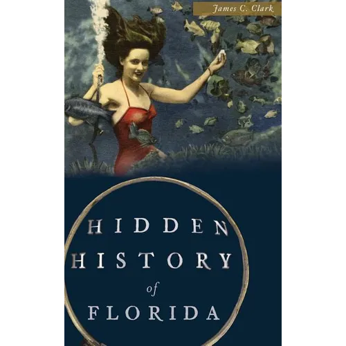 Hidden History of Florida