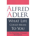 What Life Could Mean to You: The Psychology of Personal Development
