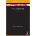 Floating Bones: A Dancer's Tensegretic Body as Teacher
