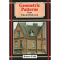 Geometric Patterns from Tiles and Brickwork: And How to Draw Them