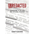 UnRedacted: Awakening to the Life God Actually Intended