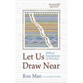 Let Us Draw Near: Biblical Foundations of Worship
