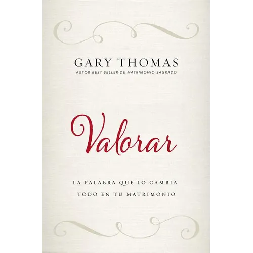 Valorar: La Palabra Que Lo Cambia Todo En Tu Matrimonio