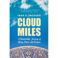Cloud Miles: A Remarkable Journey of Mercy, Peace, and Purpose
