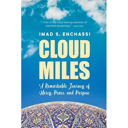 Cloud Miles: A Remarkable Journey of Mercy, Peace, and Purpose