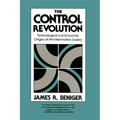 The Control Revolution: Technological and Economic Origins of the Information Society