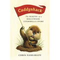 Caddyshack: The Making of a Hollywood Cinderella Story