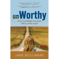 Worthy: From Corn Fields to Corner Office of Microsoft, Stories of Overcoming