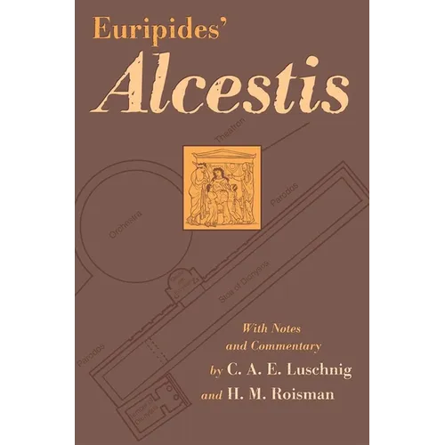 Euripides' Alcestis: Volume 29