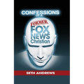 Confessions of a Former Fox News Christian