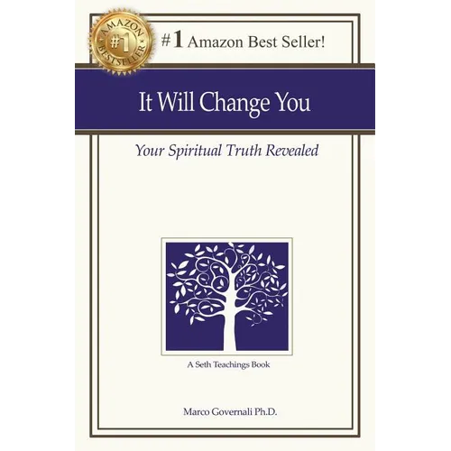 It Will Change You: Your Spiritual Truth Revealed