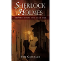 Sherlock Holmes, Reports From The Dark Side