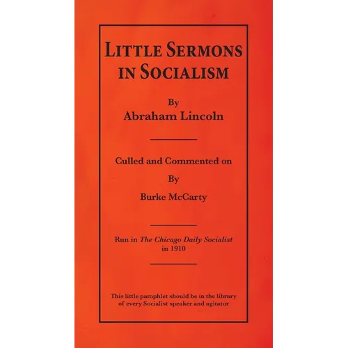 Little Sermons In Socialism by Abraham Lincoln