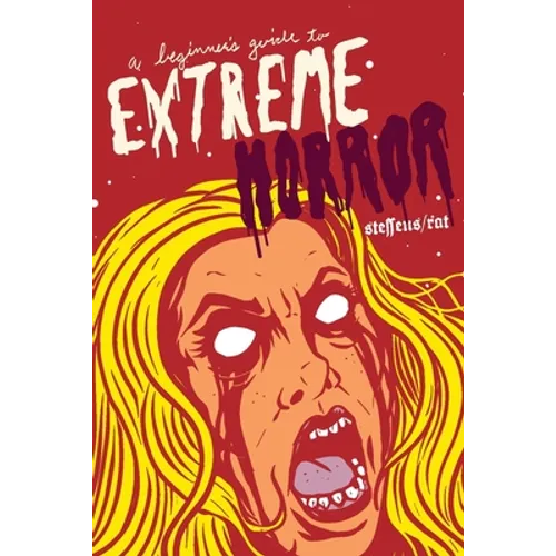 A Beginner's Guide to Extreme Horror