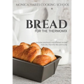 Monica Hailes Cooking School: Bread for the Thermomix
