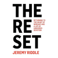 The Reset: Returning to the Heart of Worship and a Life of Undivided Devotion