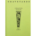 Graveyards: A History of Living with the Dead