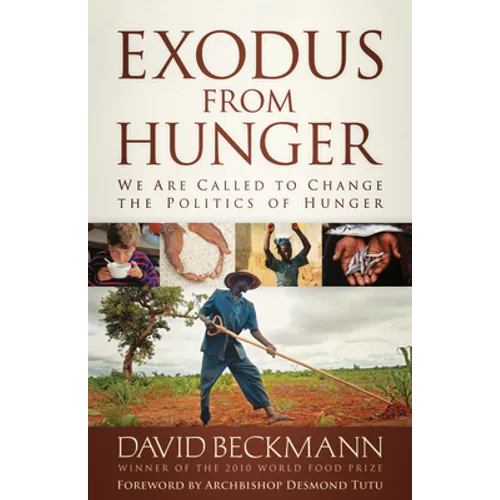 Exodus from Hunger: We Are Called to Change the Politics of Hunger