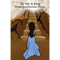 To See A King