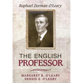 The English Professor: Raphael Dorman O'Leary