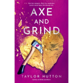 Axe and Grind