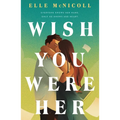 Wish You Were Her