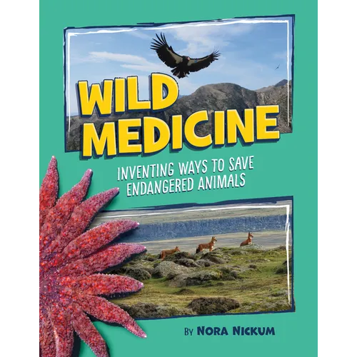 Wild Medicine: Inventing Ways to Save Endangered Animals