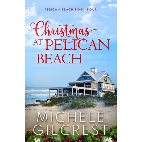 Christmas At Pelican Beach (Pelican Beach Series Book 4)