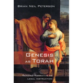 Genesis as Torah: Reading Narrative as Legal Instruction