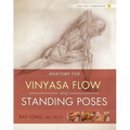 Anatomy for Vinyasa Flow and Standing Poses