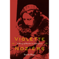 Violette Noziere: A Story of Murder in 1930s Paris