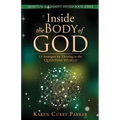 Inside the Body of God: 13 Strategies for Thriving in the Quantum World
